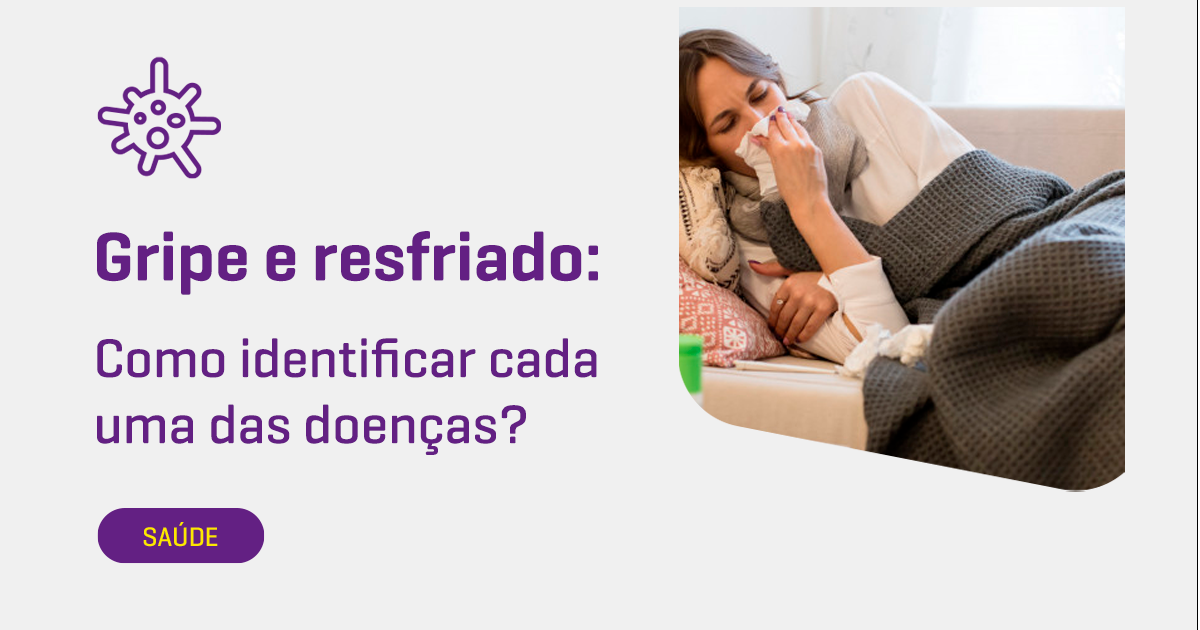 Gripe e resfriado: como identificar cada um?