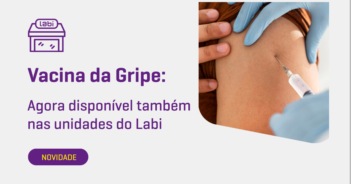 Vacina da Gripe agora disponível também nas unidades do Labi