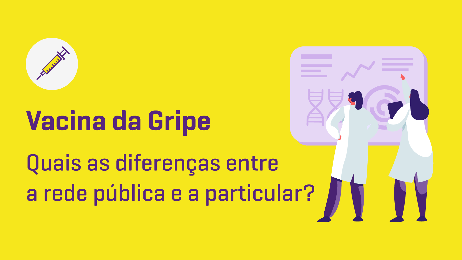 Vacina da Gripe: quais as diferenças entre a rede pública e a particular?
