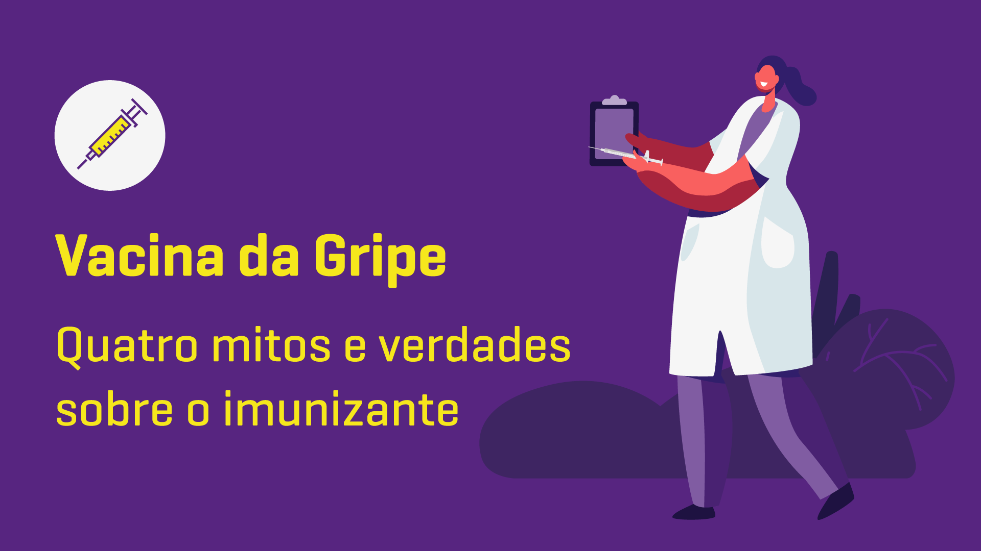Vacina da gripe: 8 mitos e verdades sobre o imunizante