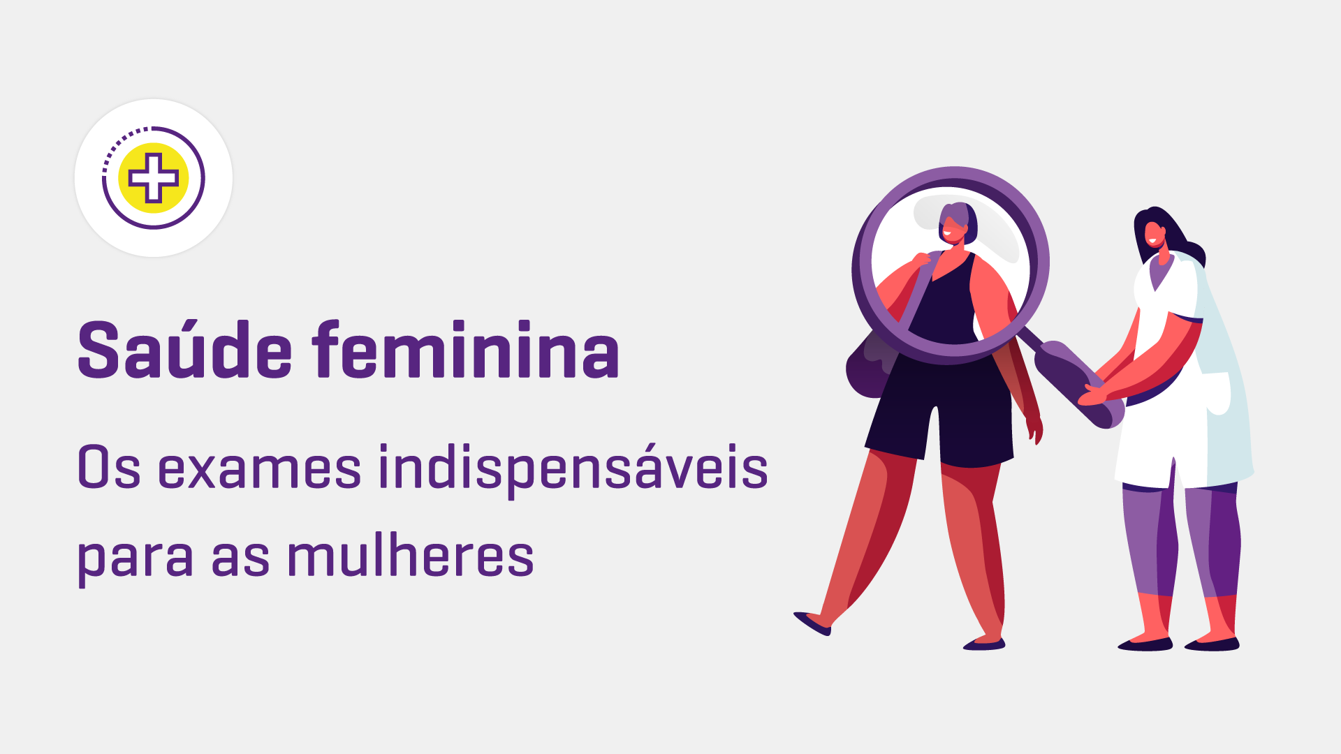 Saúde feminina: os exames mais importantes para mulheres