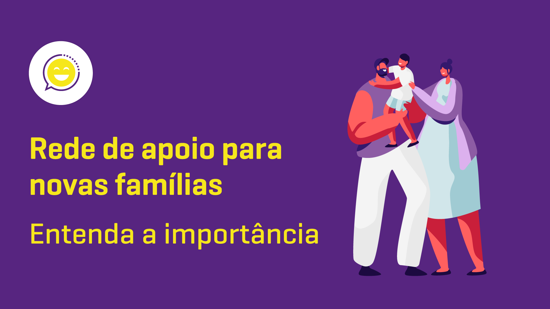 Rede de apoio para novas famílias: entenda a importância