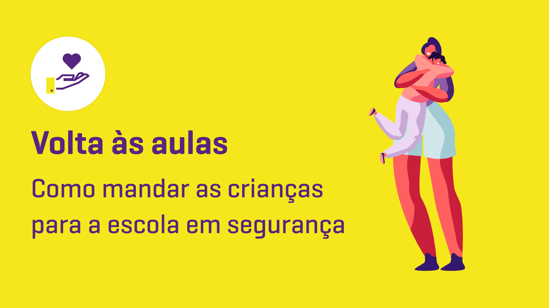 Volta às aulas: como mandar as crianças para a escola em segurança