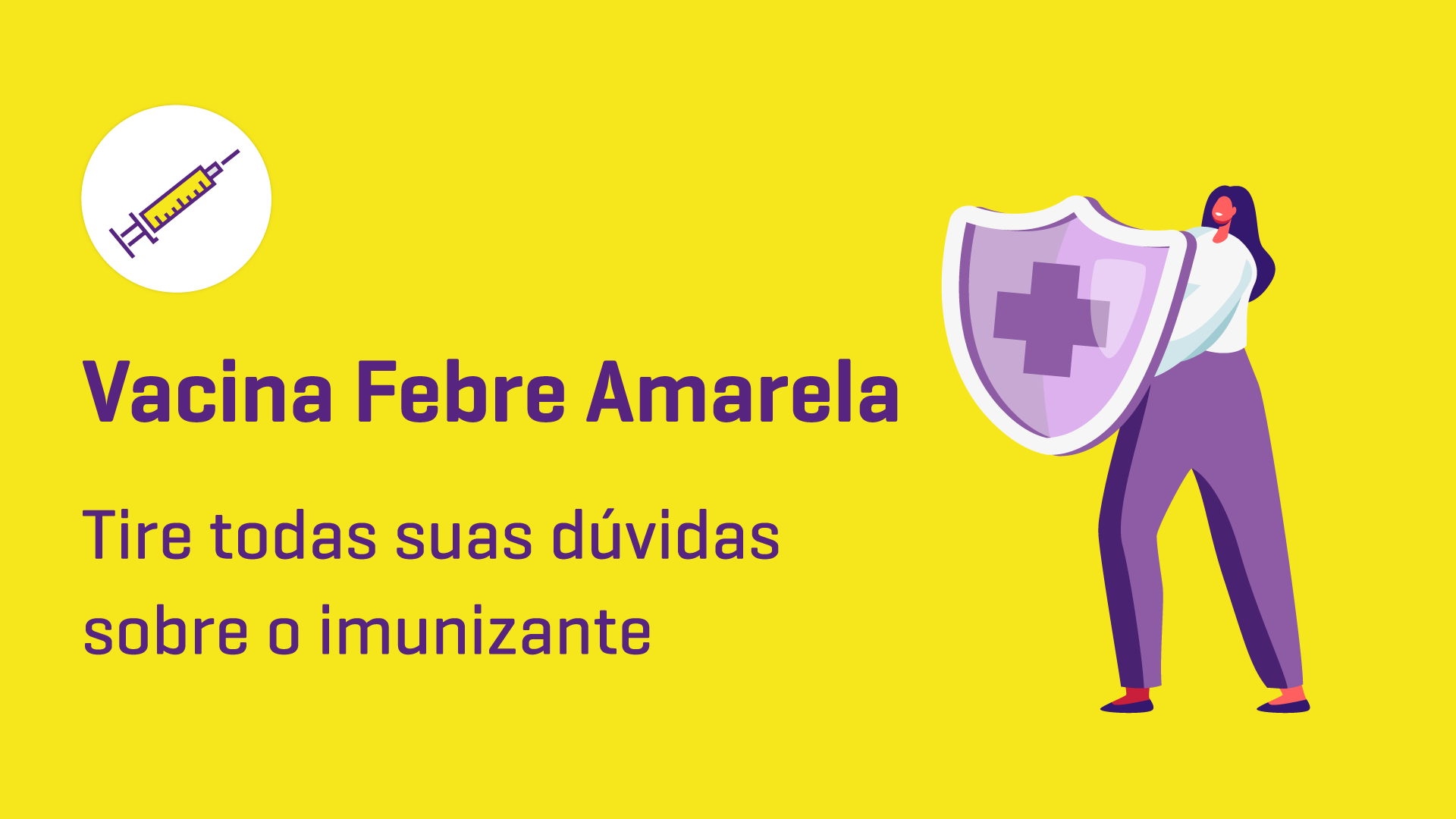 Vacina de Febre Amarela: tire todas suas dúvidas: