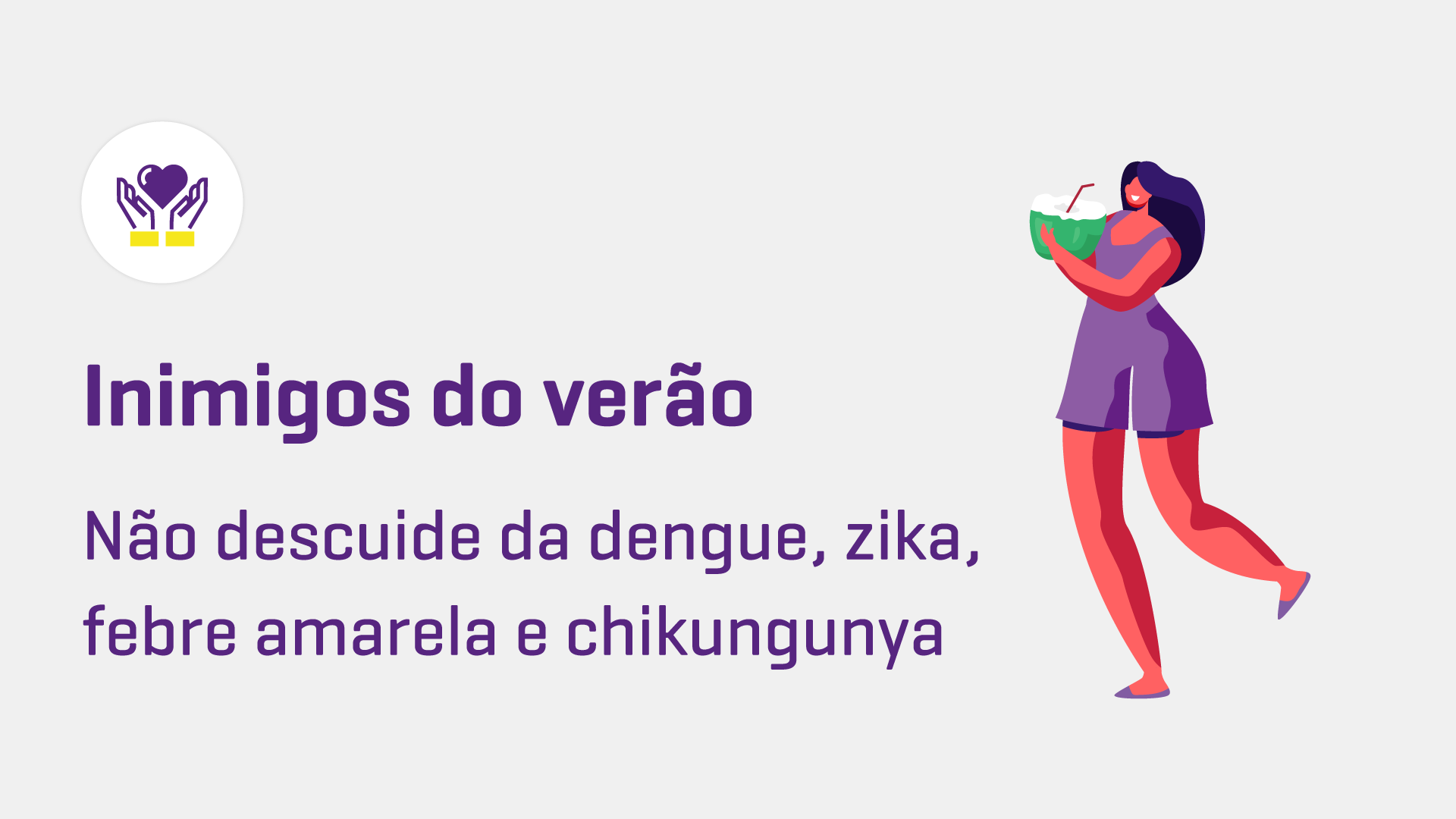 Inimigos do verão: Dengue, Zika, Febre Amarela, Chikungunya